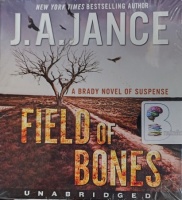 Field of Bones written by J.A. Jance performed by Hillary Huber on Audio CD (Unabridged)